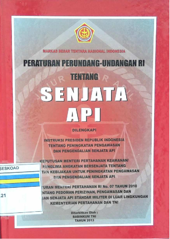 PERATURAN PERUNDANG UNDANGAN RI TENTANG SENJATA API